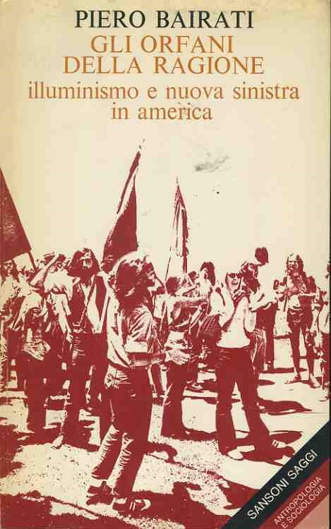 Gli orfani della ragione. Illuminismo e nuova sinistra in America - copertina