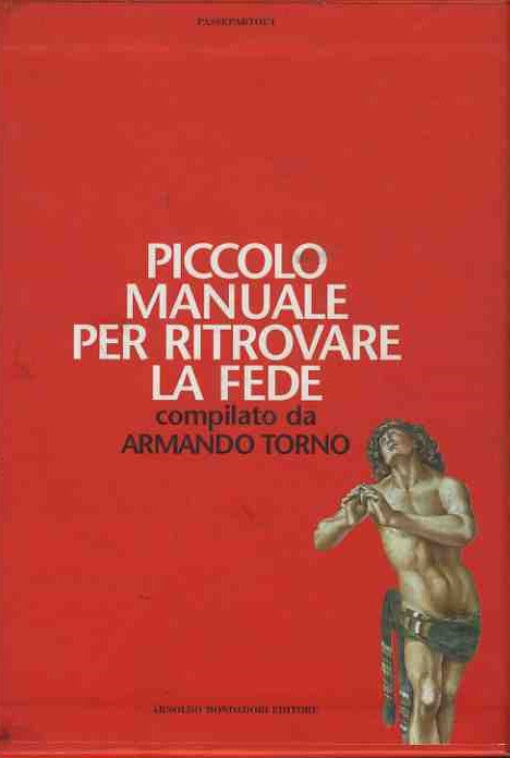 Piccolo manuale per ritrovare la fede. Piccolo manuale per perdere la fede - copertina