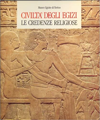 Civiltà degli egizi. Le credenze religiose - copertina