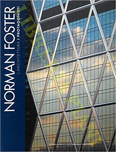 Norman Foster. L'architettura. I protaginisti - copertina
