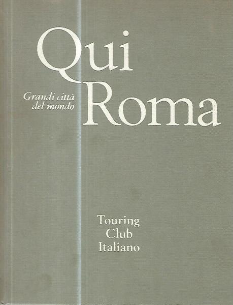 Qui Roma. Grandi città del mondo - copertina
