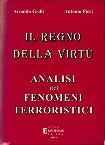 Il regno della virtù. Analisi dei fenomeni terroristici - copertina
