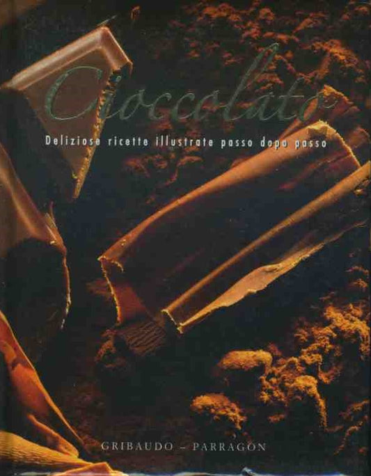 Cioccolato. Deliziose ricette illustrate passo dopo passo. - copertina