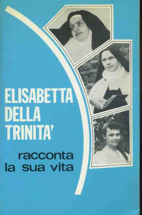 Elisabetta della trinità racconta la sua vita - copertina