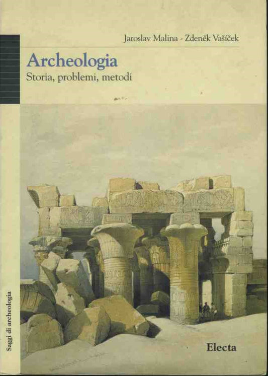 Archeologia. Storia,problemi,metodi - copertina