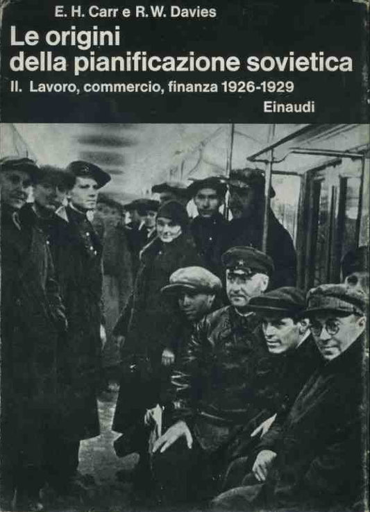 Le origini della pianificazione sovietica. II. Lavoro,commercio,finanza 1926-1929 - copertina