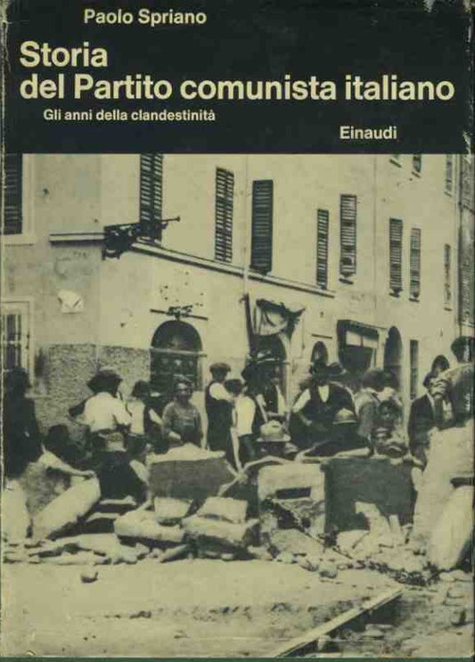 Storia del partito comunista. Gli anni della clandestinità. Vol. II - copertina