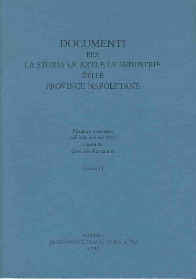Documenti per la storia le arti e le industrie delle province napoletane. Voll. 1-2-3-4-5-6 - copertina