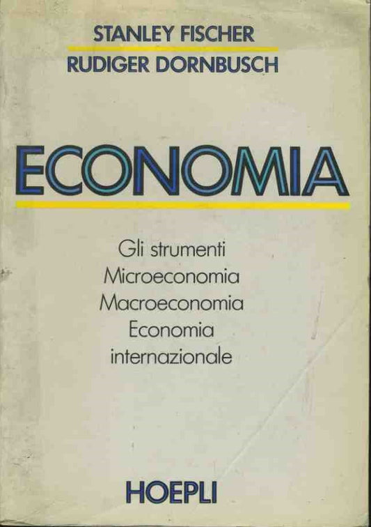 Economia. Gli strumenti. Microeconomia. Macroeconomia. Economia internazionale - copertina