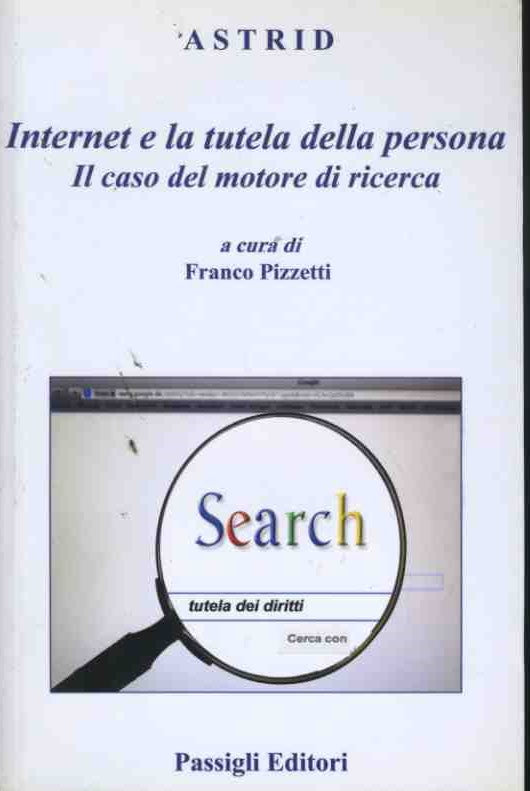 Internet e la tutela della persona. Il caso del motore di ricerca - copertina