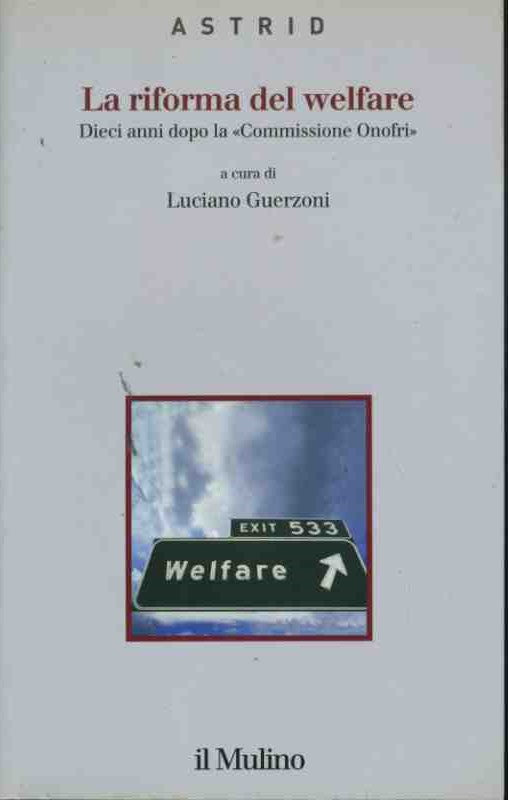 La riforma del welfare Dieci anni dopo la Commissione Onofri. - copertina