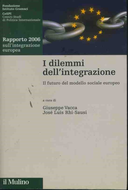 I dilemmi dell'integrazione. Il futuro del modello sociale europeo - copertina