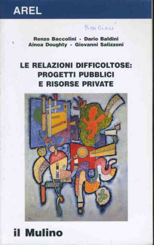 Le relazioni difficoltose: progetti pubblici e risorse private - copertina