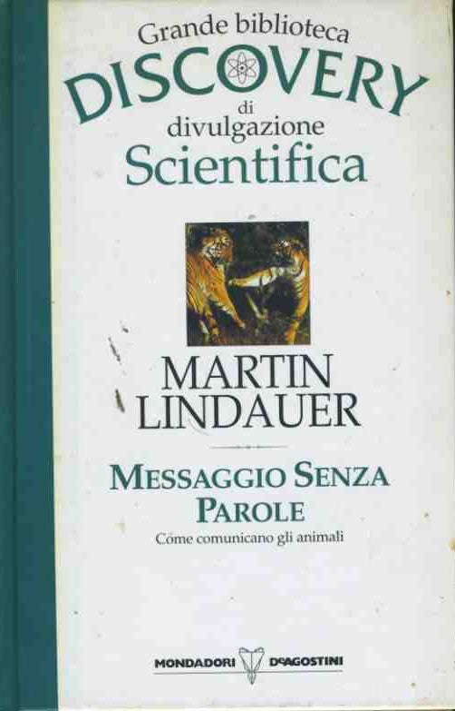 Messaggio senza parole. Come comunicano gli animali. Grande biblioteca discovery di divulgazione scientifica - copertina