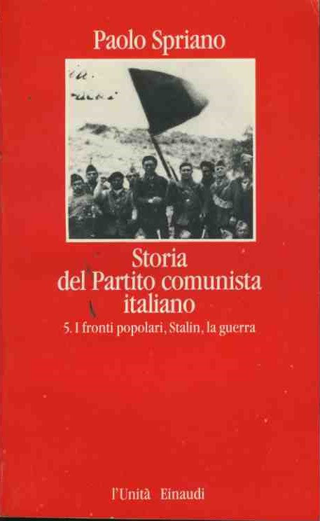 Storia del partito comunista italiano. Vol. 5 I fronti popolari, Stalin, la guerra - copertina