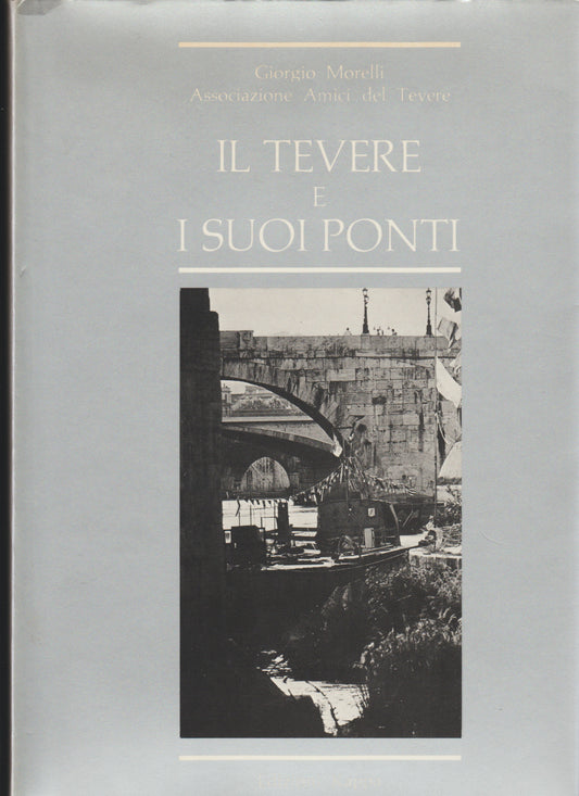 Il Tevere E I Suoi Ponti - copertina