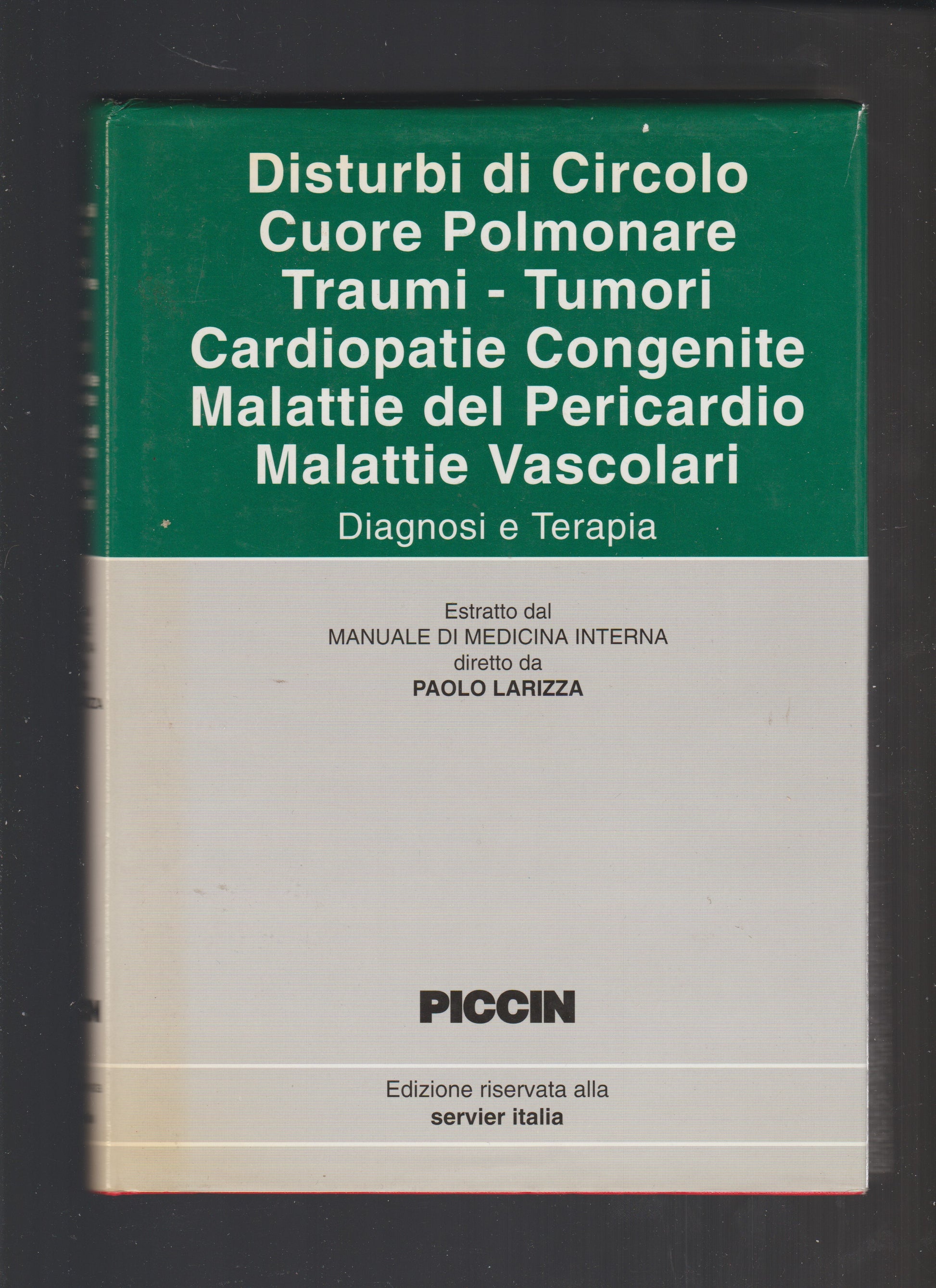 DISTURBI DI CIRCOLO CUORE POLMONARE TRAUMI - TUMORI CARDIOPATIE CONGENITE MALATTIE DEL PERICARDIO MALATTIE VESCOLARI - copertina