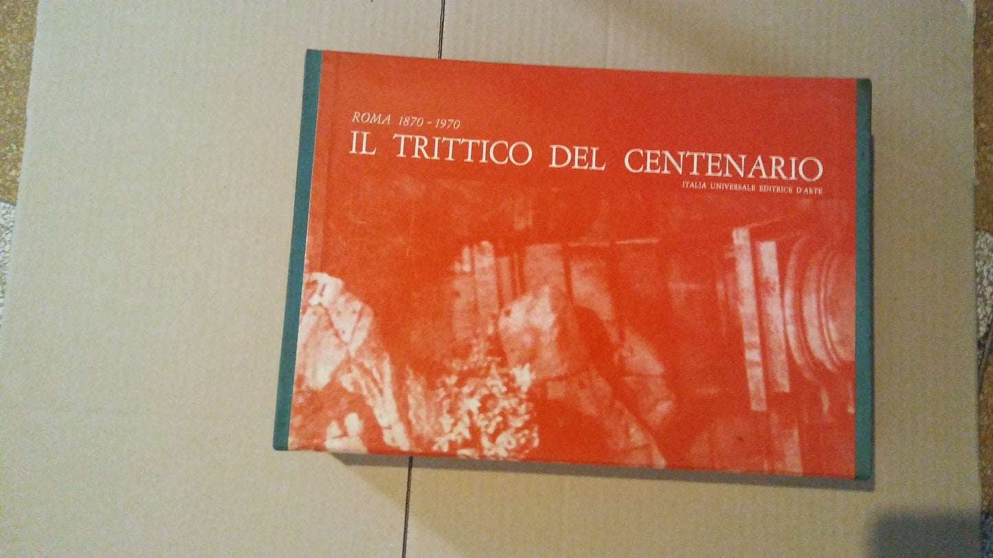 Il trittico del centenario roma 1870-1970 (3 volumi) - copertina