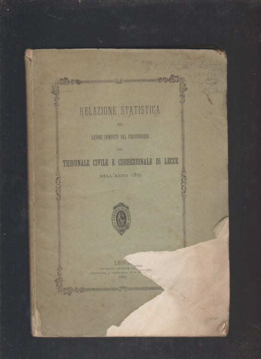 RELAZIONE STATISTICA DEI LAVORI COMPIUTI NEL CIRCONDARIO DEL TRIBUNALE CIVILE E CORREZIONALE DI LECCE - copertina