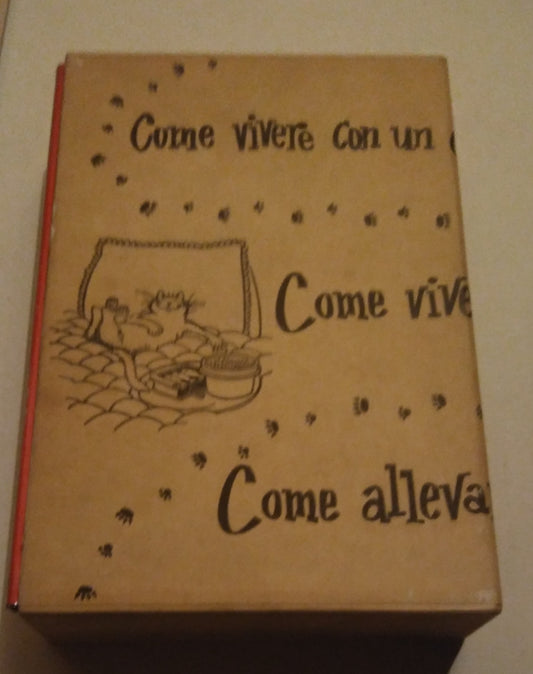 Come allevare un padrone - Come vivere con un cane nevrotico - Come Vivere con un Gatto Arrivista - copertina