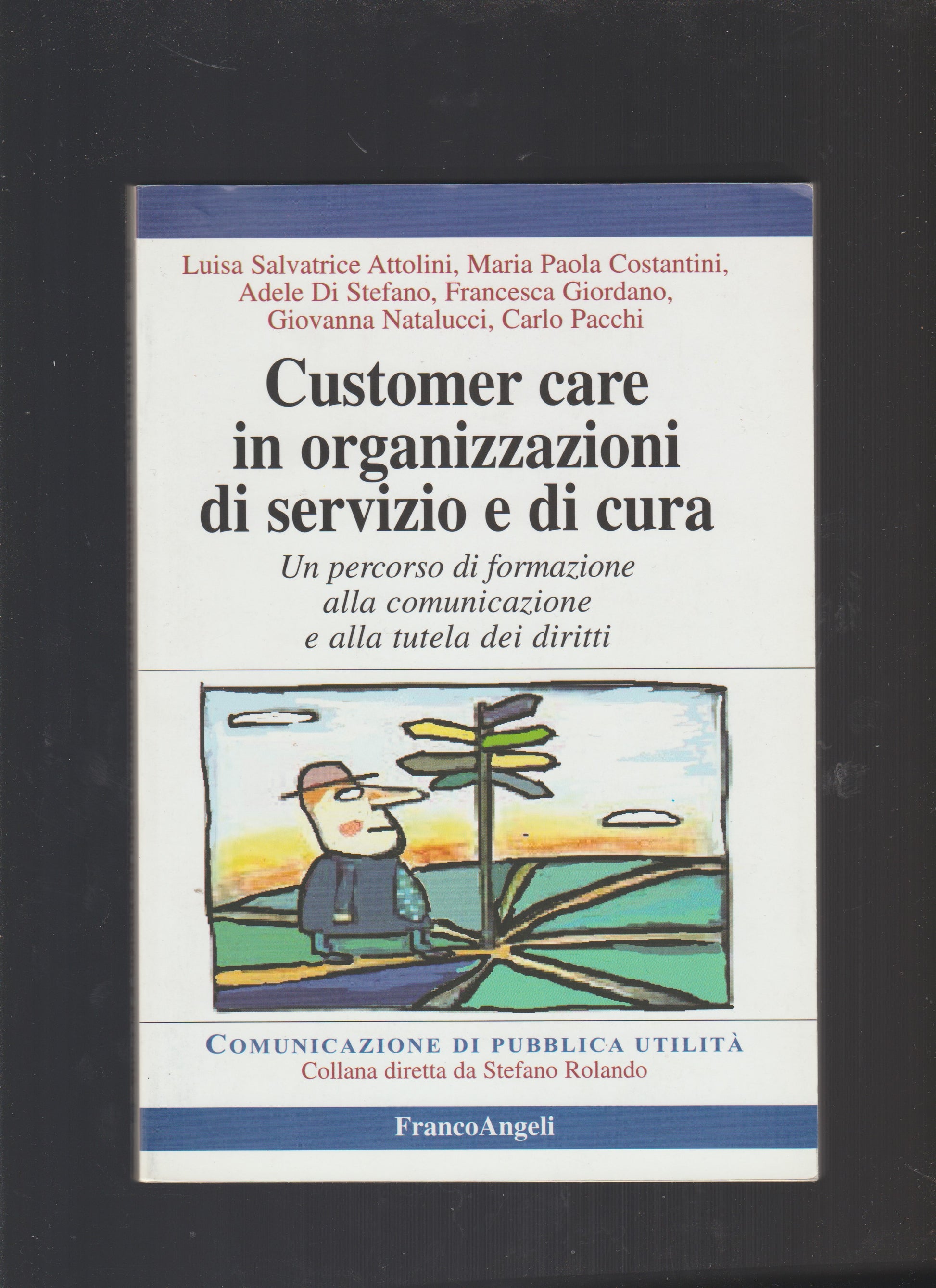 Customer care in organizzazioni di servizio e cura. Un percorso di formazione alla comunicazione e alla tutela dei diritti - copertina