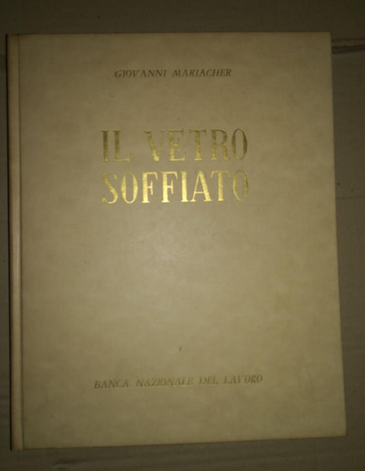 Il vetro soffiato: da Roma antica a Venezia - copertina