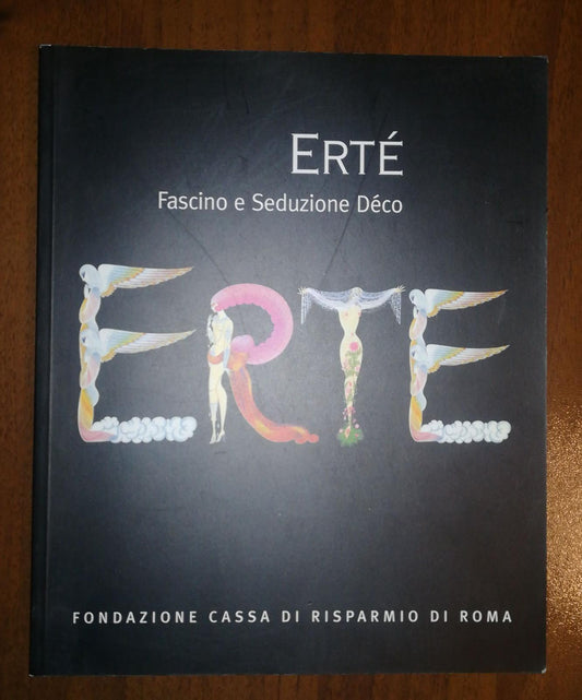 ERTÉ. FASCINO E SEDUZIONE DÉCO. CATALOGO DELLA MOSTRA DI ROMA, MUSEO DEL CORSO, 25 LUGLIO - 28 OTTOBRE 2001 - copertina