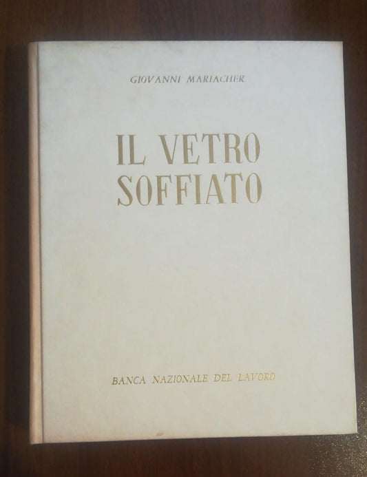 Il vetro soffiato: da Roma antica a Venezia - copertina