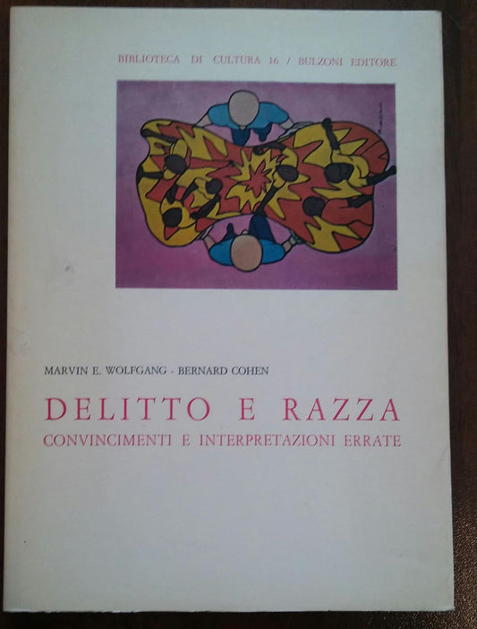 Delitto E Razza. Convincimenti e interpretazioni errate. - copertina