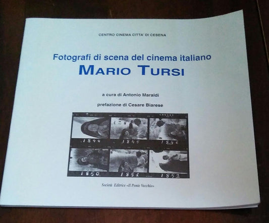 FOTOGRAFI DI SCENA DEL CINEMA ITALIANO MARIO TURSI - copertina