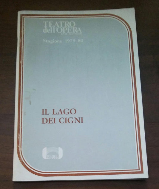 TEATRO DELL'OPERA STAGIONE 1979-80 IL LAGO DEI CIGNI - copertina