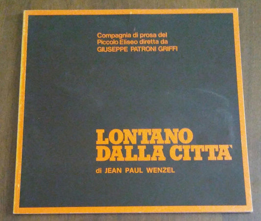 COMPAGNIA DI PROSA DEL PICCOLO ELISEO  LONTANO DALLA CITTA' - copertina