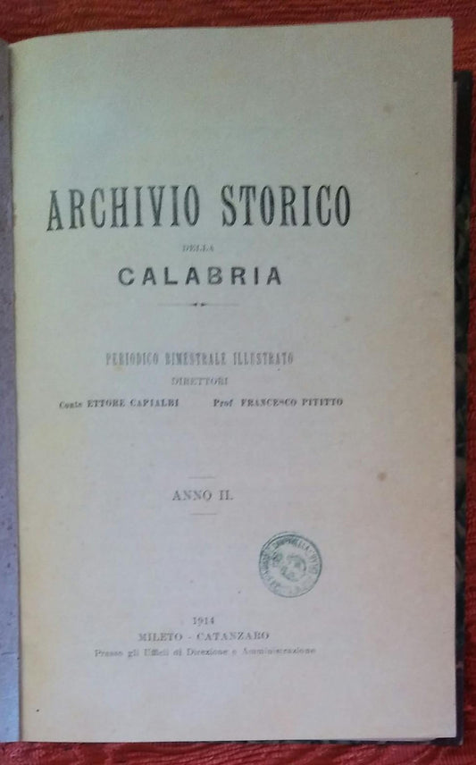 ARCHIVIO STORICO DELLA CALABRIA. PERIODICO BIMESTRALE DIRETTO DA ETTORE CAPIALBI E FRANCESCO PITITTO. ANNO II.  1914 - copertina