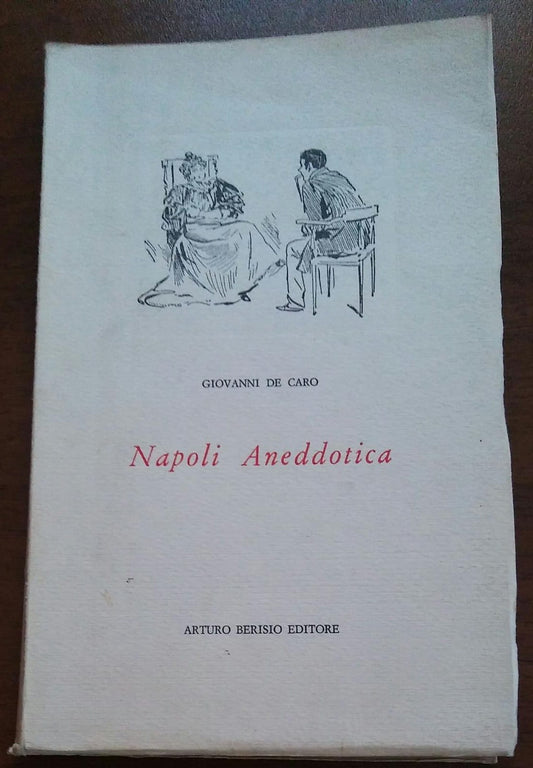 De Caro G. - NAPOLI ANEDDOTICA - copertina