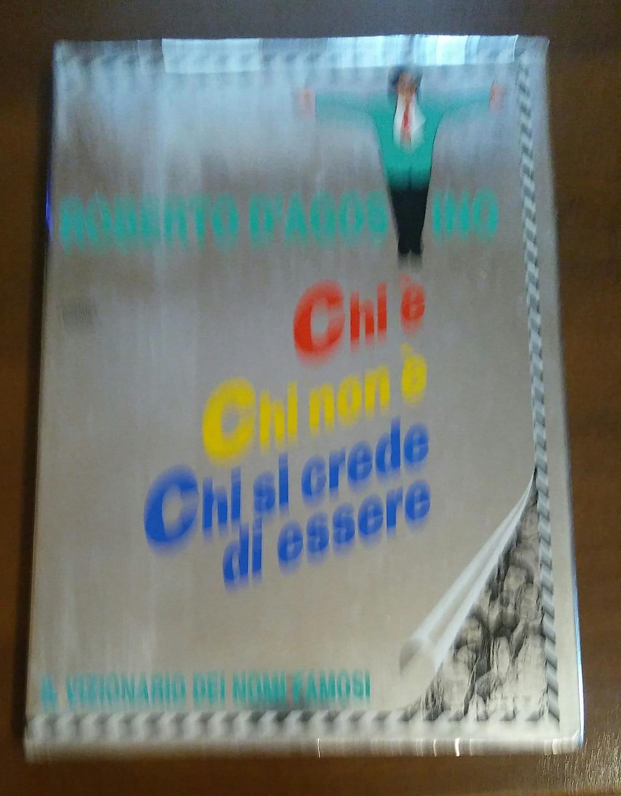 Chi e' chi non e' chi si crede d'essere il vizionario dei nomi famosi - copertina