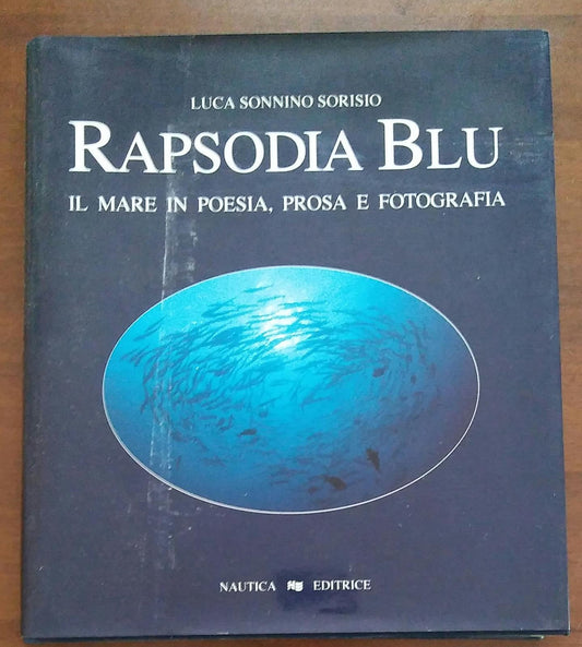 RAPSODIA BLU IL MARE IN POESIA,PROSA E FOTOGRAFIA EDITRICE NAUTICA - copertina