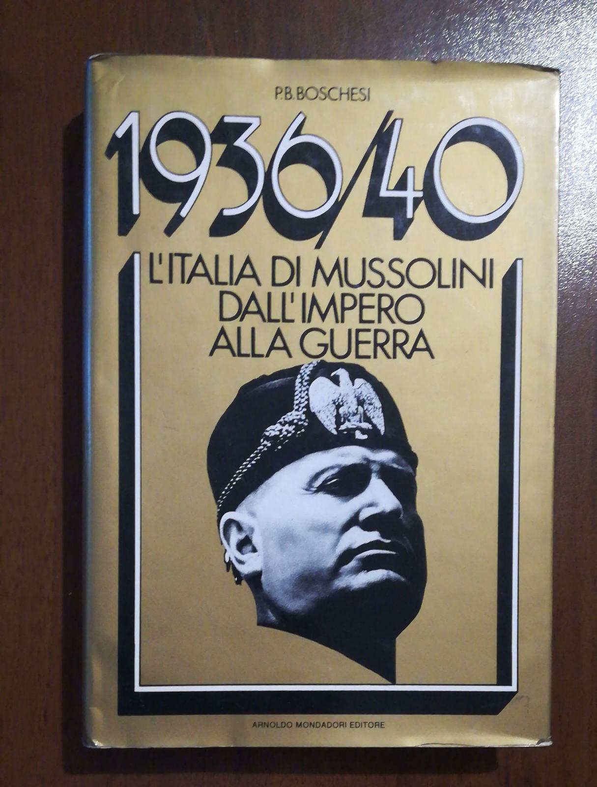 1936 / 40 l'Italia di Mussolini dall'impero alla guerra - copertina