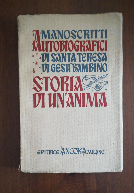 MANOSCRITTI AUTOBIOGRAFICI DI SANTA TERESA DI GESÙ BAMBINO. STORIA DI UN'ANIMA. - copertina