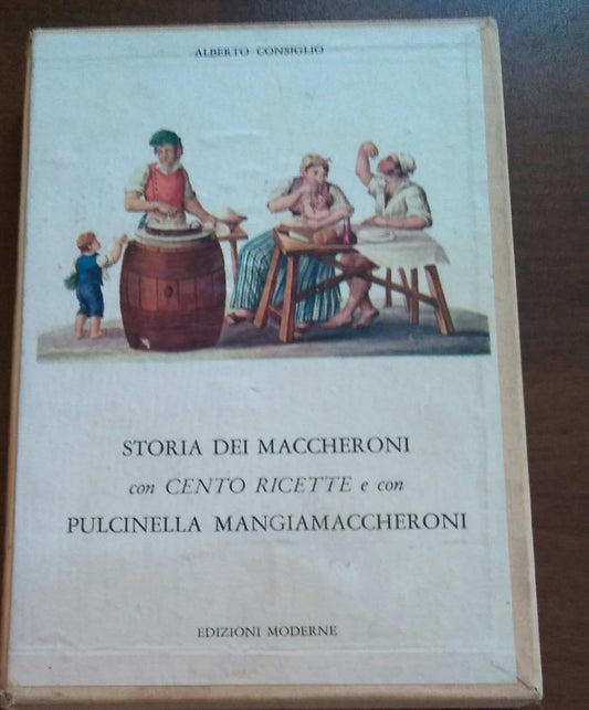 La storia dei maccheroni con cento ricette e con Pulcinella Mangiamaccheroni - copertina