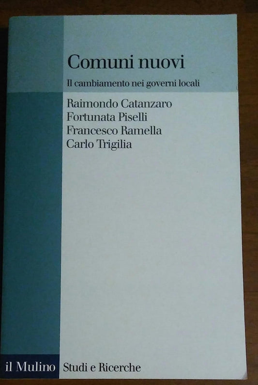 Comuni nuovi. Il cambiamento nei governi locali - copertina