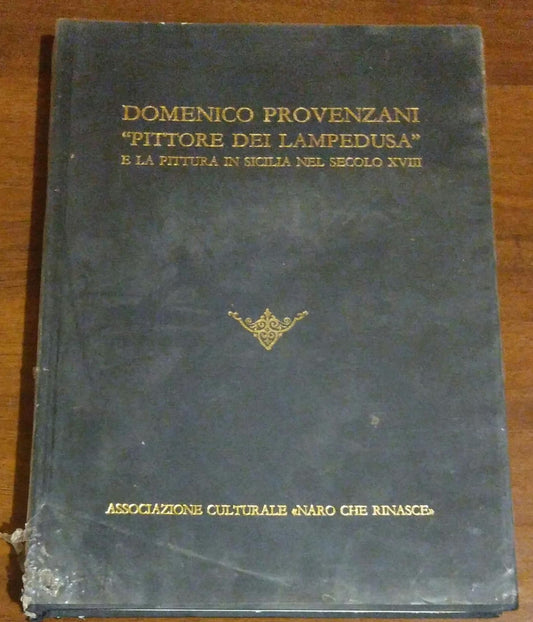 DOMENICO PROVENZANI PITTORE DEI LAMPEDUSA E LA PITTURA IN SICILIA NEL SECOLO XVIII - copertina
