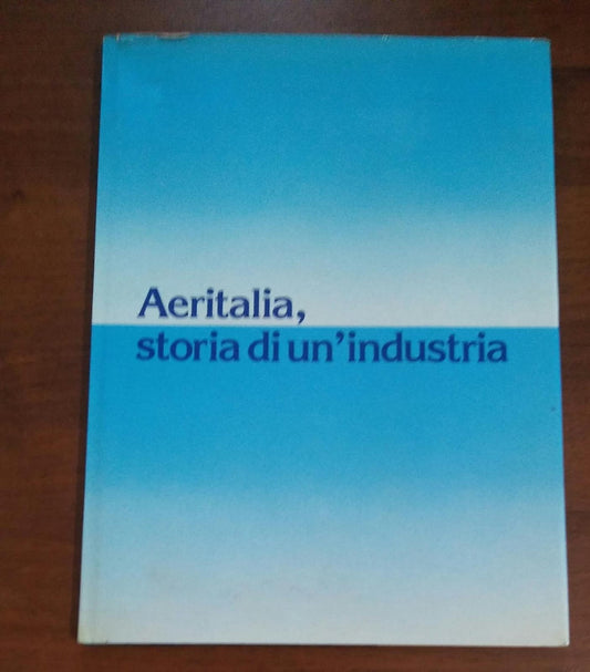 AERITALIA,STORIA DI UN INDUSTRIA - copertina