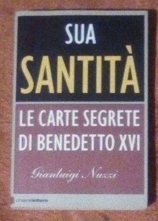 Sua santità le carte segrete di Benedetto XVI - copertina