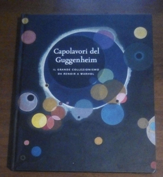 Capolavori del Guggenheim. Il grande collezionismo da Renoir a Warhol. - copertina
