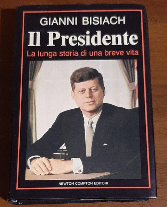 Il Presidente La lunga storia di una breve vita - copertina