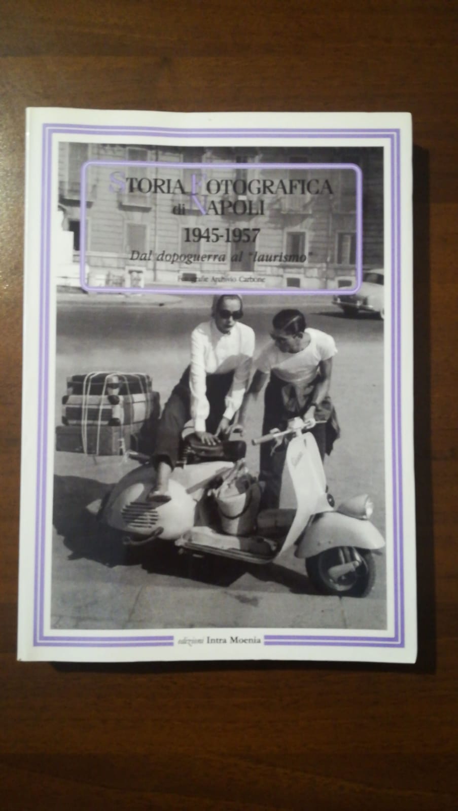 Storia fotografica di Napoli (1945-1957). Dal dopoguerra al «laurismo». Ediz. illustrata - copertina