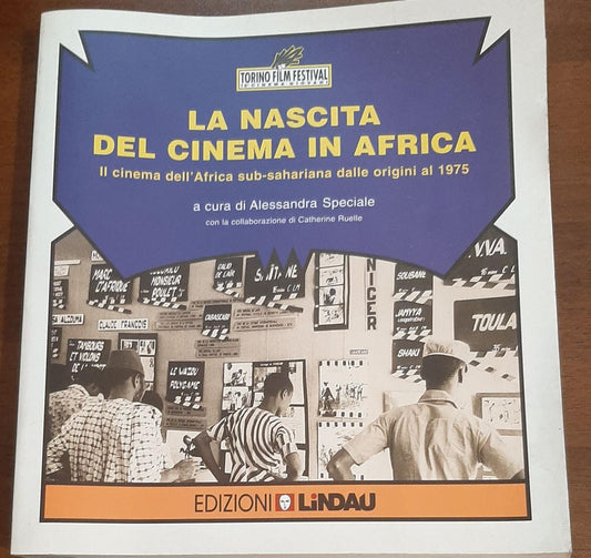 La nascita del cinema in Africa. Il cinema dell'Africa sub-sahariana dalle origini al 1975 - copertina