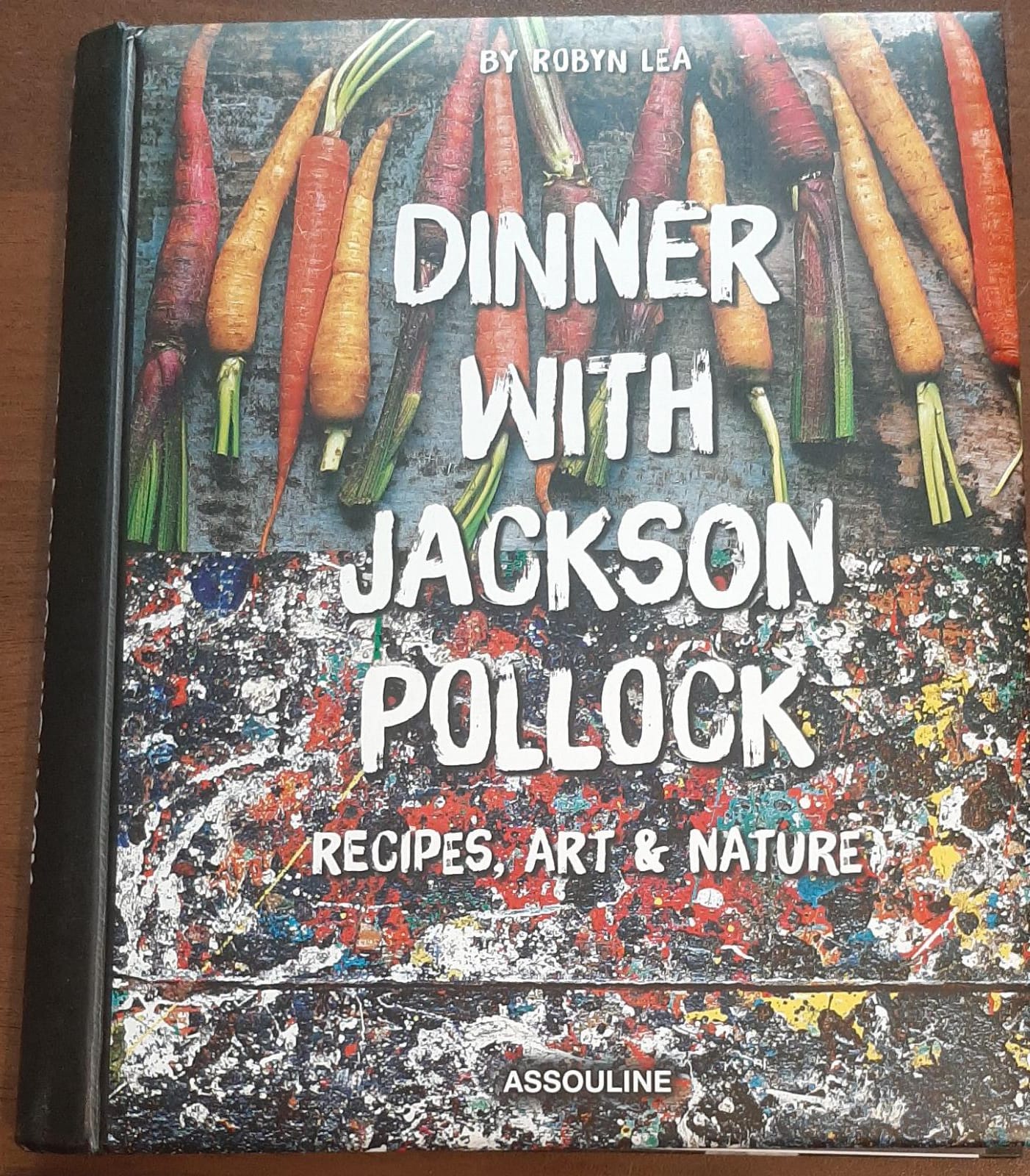 Dinner With Jackson Pollock: Recipes, Art & Nature - copertina