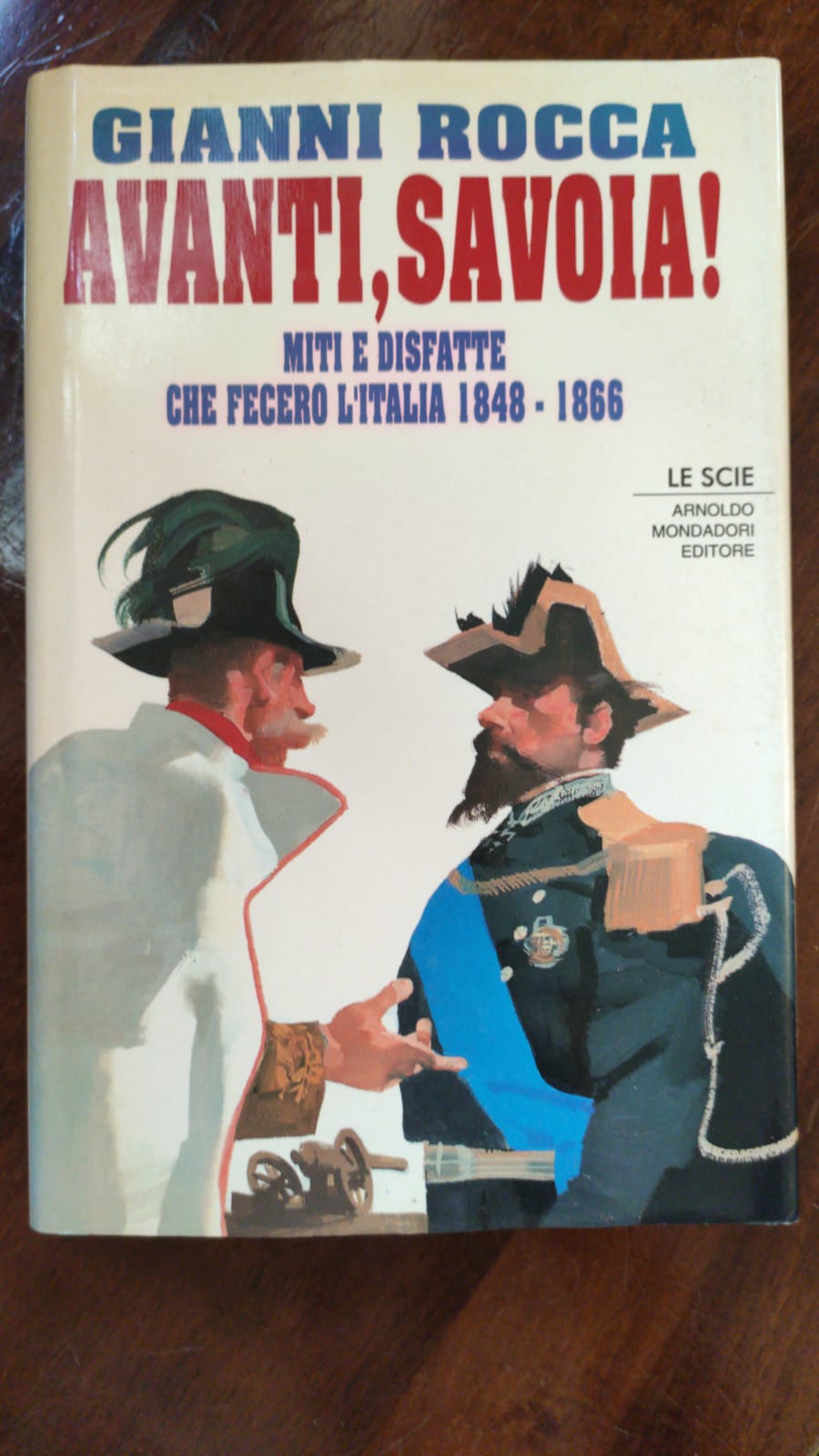 Avanti, Savoia! Miti e disfatte che fecero l'Italia (1848-1866) - copertina