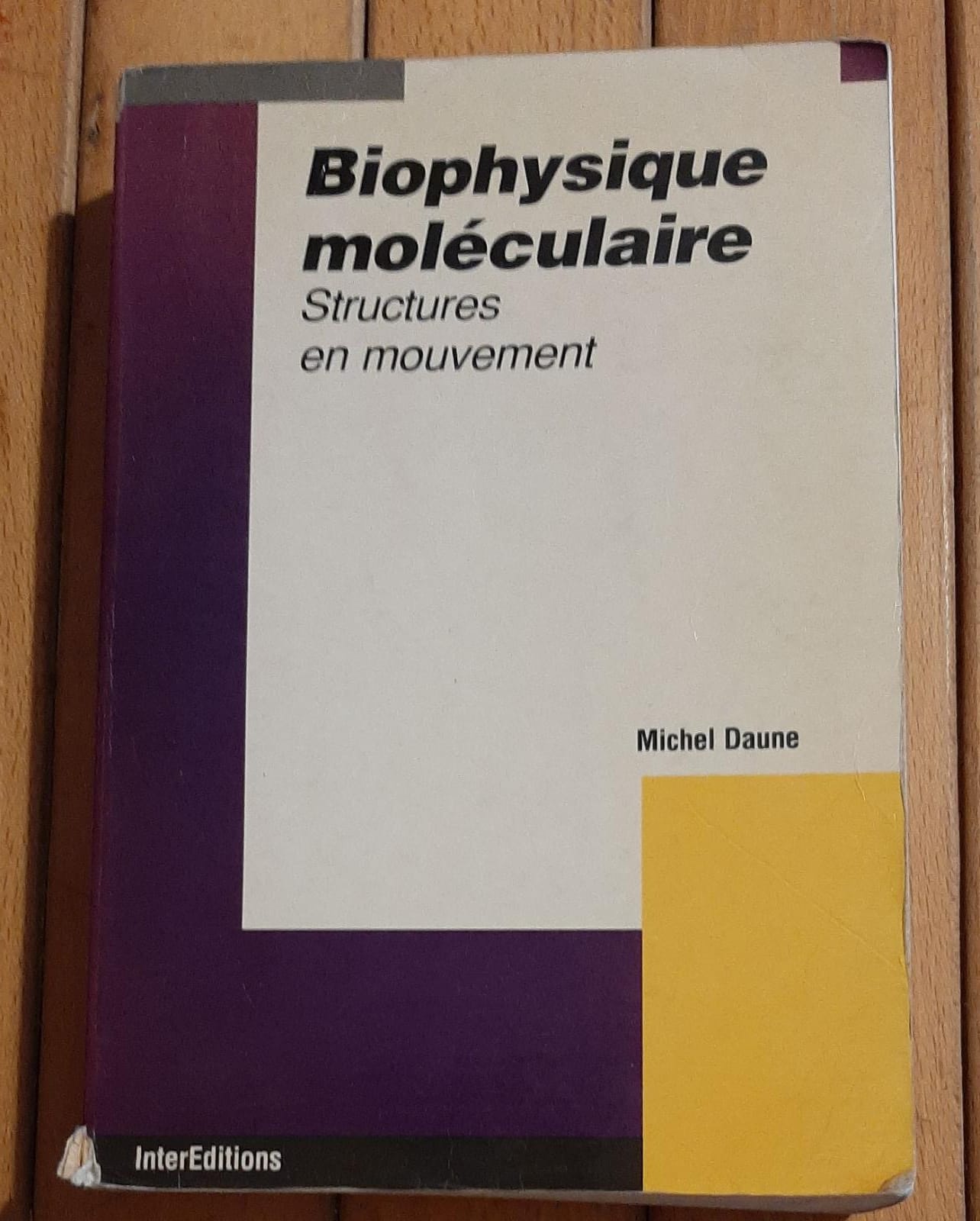 BIOPHYSIQUE MOLECULAIRE. Structures en mouvement - copertina